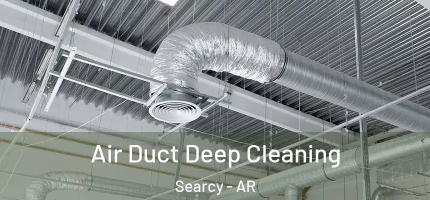  Air Duct Deep Cleaning Searcy - AR