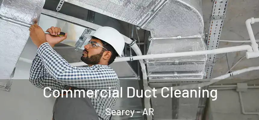  Commercial Duct Cleaning Searcy - AR