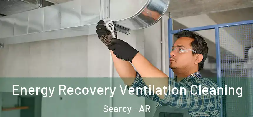  Energy Recovery Ventilation Cleaning Searcy - AR