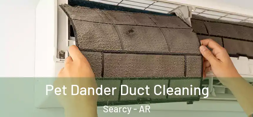 Pet Dander Duct Cleaning Searcy - AR